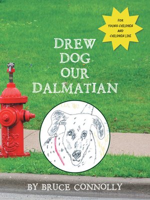 cover image of Drew Dog Our Dalmatian